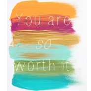 You Are Worth It!
